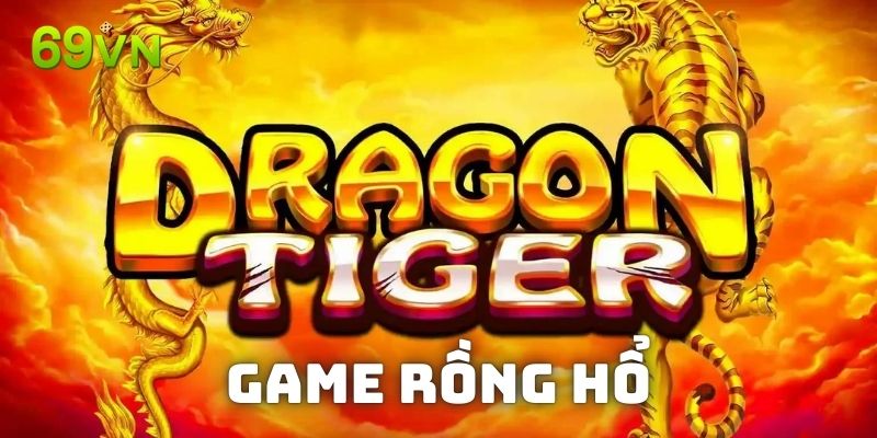 Giới thiệu game Dragon Tiger