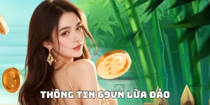 69VN Lừa Đảo - Hé Lộ Bí Mật Hội Viên Cần Biết 2025