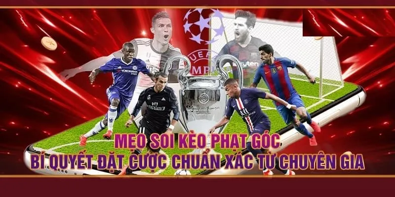 Soi Kèo Phạt Góc 69VN - Chia Sẻ Kinh Nghiệm Cá Độ Online